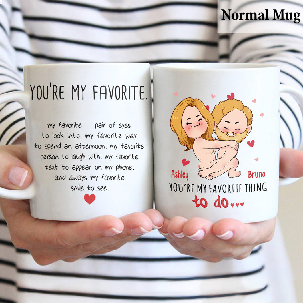 You're My Favorite Thing To Do - Personalized Couple Mug