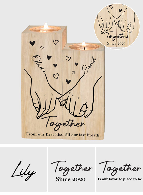 Together From Our First Kiss Till Out Last Breath - Personalized Couple Candle Holder