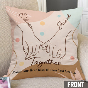 Together From Our First Kiss Till Out Last Breath - Personalized Couple Throw Pillow