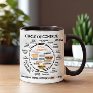 Circle Of Control, Focus Your Energy On Things You CAN Control - Personalized Mental Health Awareness Accent Mug