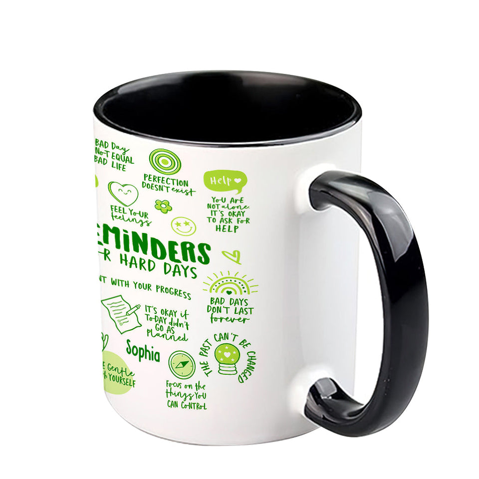 Reminders for Hard Days - Personalized Mental Health Awareness Accent Mug