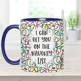 I Can Get You On The Naughty List - gift for husband, wife, boyfriend, girlfriend - Personalized Accent Mug