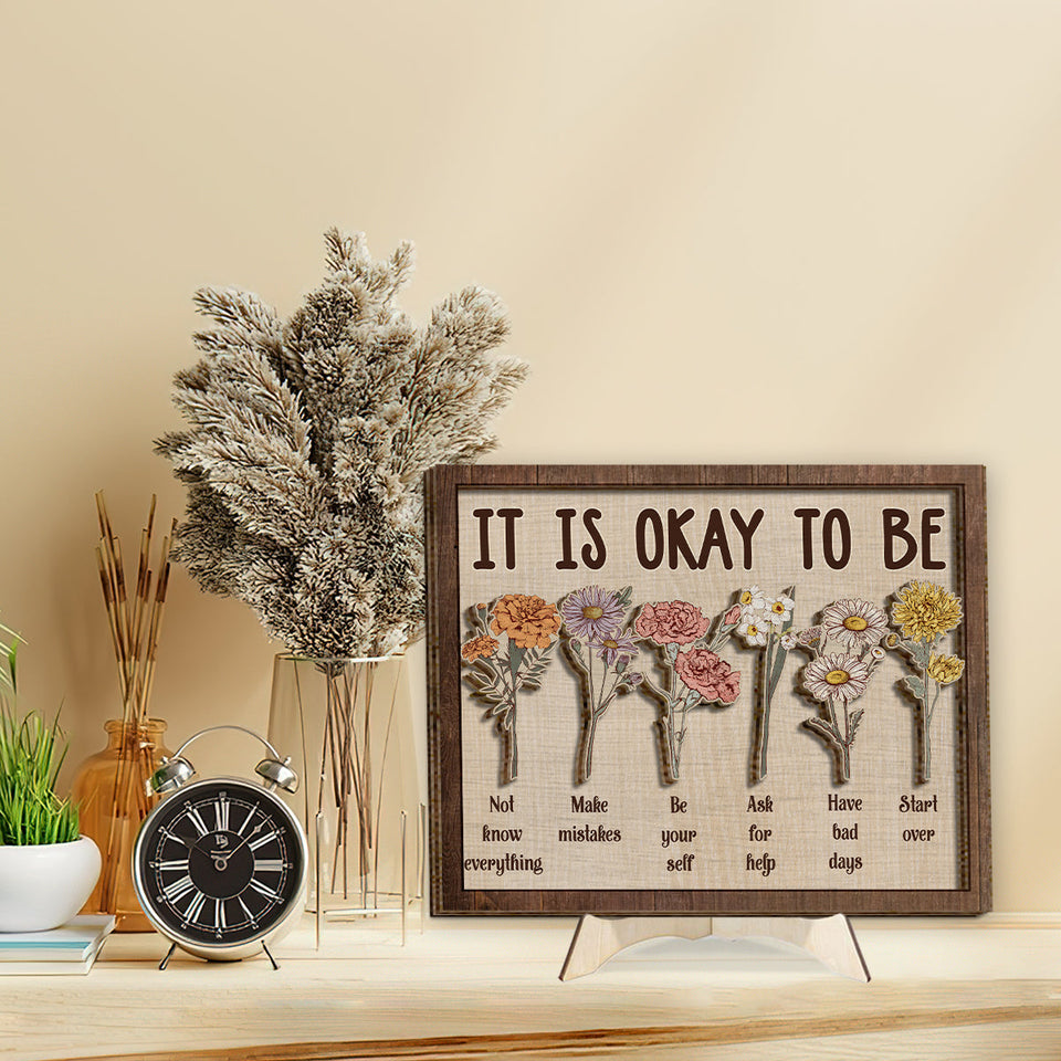 It is okay to be - Personalized Mental Health Awareness 2 Layered Wood Sign / Wood Plaque