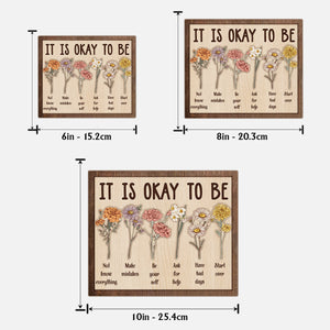 It is okay to be - Personalized Mental Health Awareness 2 Layered Wood Sign / Wood Plaque
