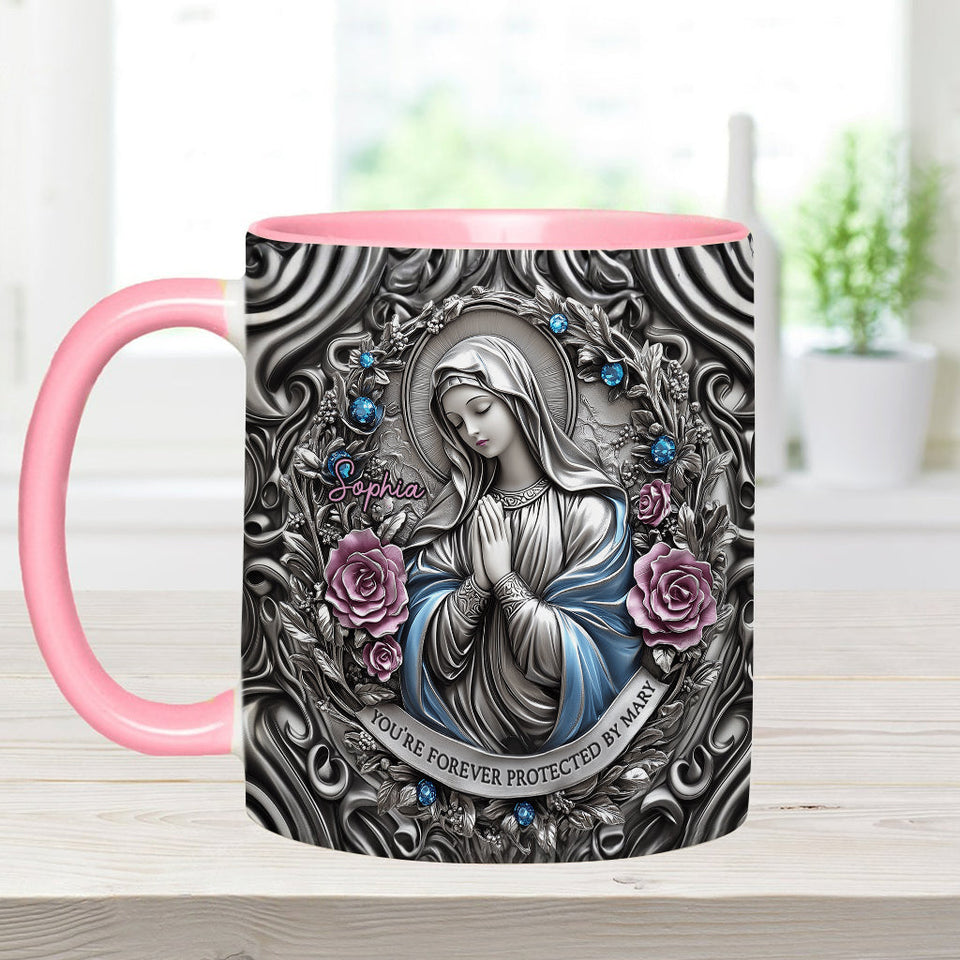 You're Forever Protected By Mary - Personalized Christian Accent Mug