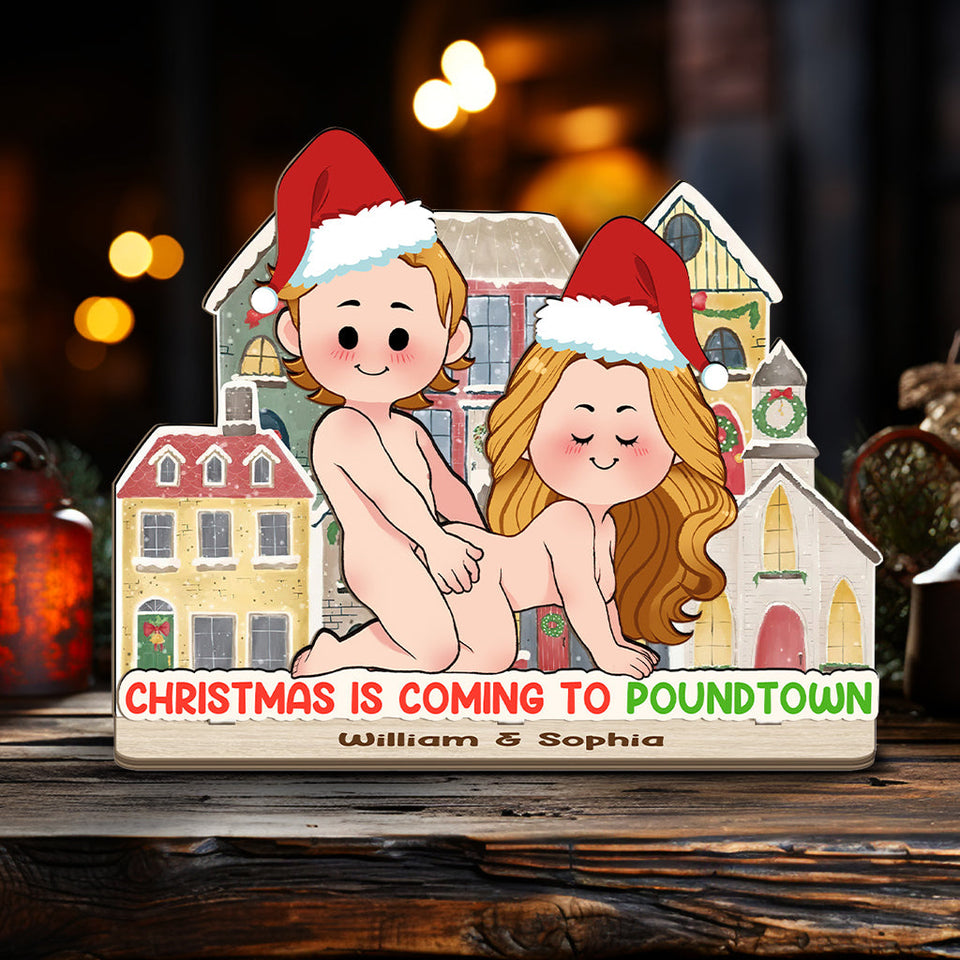 Christmas is Coming to Poundtown - Personalized Couple 1 Layered Big Freestanding