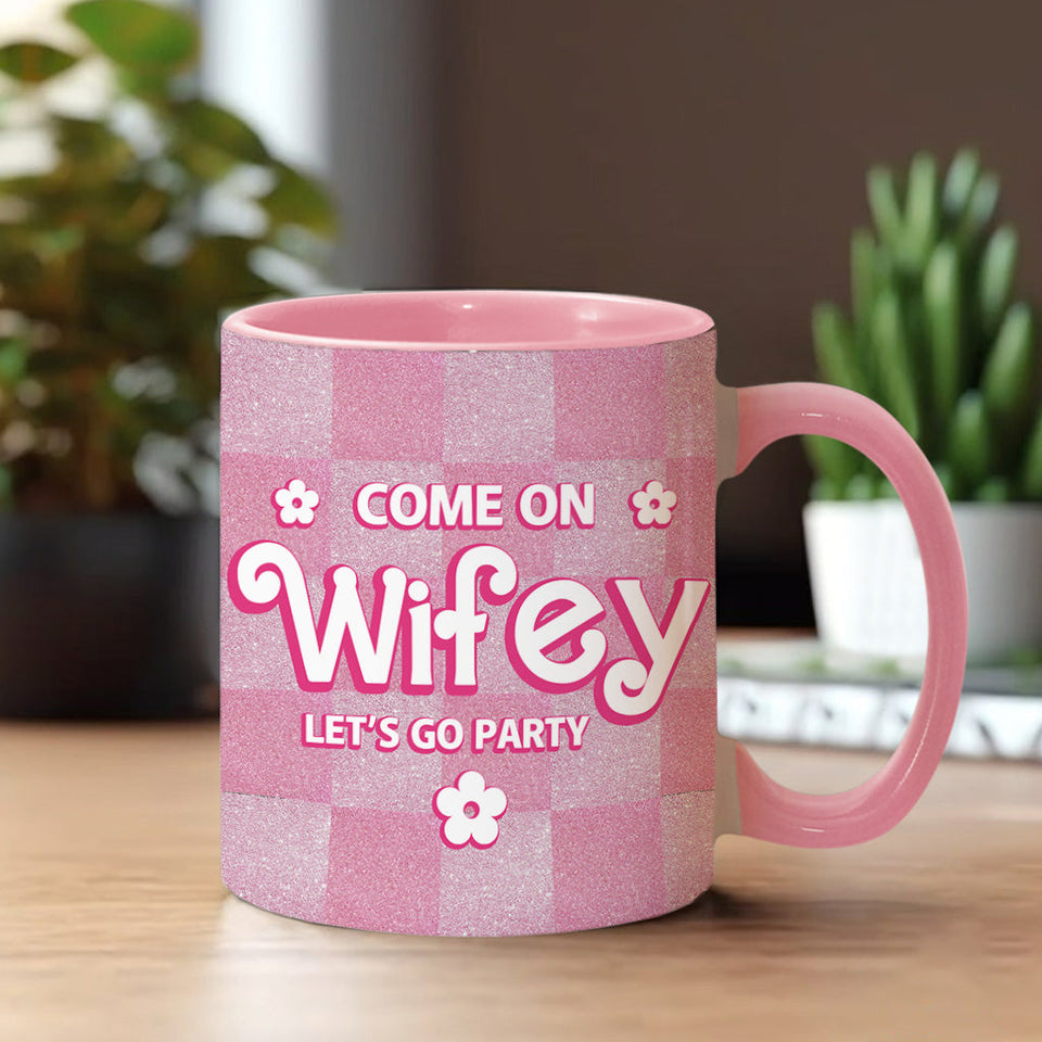 Come On Hubby Wifey Baby - gift for girlfriend, husband, wife, boyfriend - Personalized Accent Mug