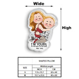 I'm Yours No Refunds Or Returns - Personalized Couple Shaped Pillow