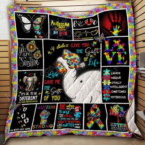 Elephant Autism Life Gave Me The Gift Of You - Autism Awareness Quilt 0921