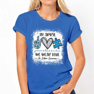 In April We Wear Blue - Autism Awareness T-shirt and Hoodie 1121