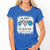 In April We Wear Blue - Autism Awareness T-shirt and Hoodie 1121