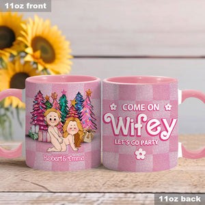 Come On Hubby Wifey Baby - gift for girlfriend, husband, wife, boyfriend - Personalized Accent Mug