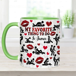 My Favorite Thing To Do Is You - Personalized Couple Accent Mug