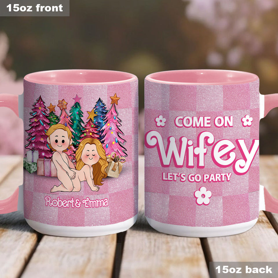 Come On Hubby Wifey Baby - gift for girlfriend, husband, wife, boyfriend - Personalized Accent Mug