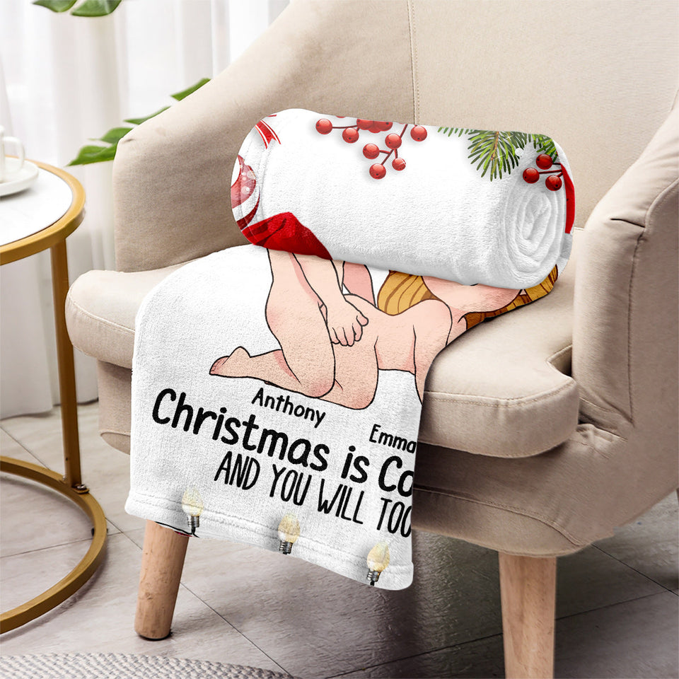 Christmas Is Coming - Personalized Couple Blanket