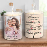 There Are Those Who Continue To Light Up The World - Memorial gift for loss of - Personalized Candle With Wooden Lid