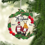 I’m Your, No Refunds - gift for husband, wife, boyfriend, boyfriend - Personalized Transparent Ornament