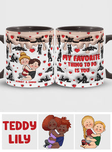 My Favorite Thing To Do Is You - Personalized Couple Accent Mug