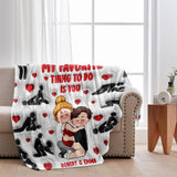 My Favorite Thing To Do Is You - Personalized Couple Blanket