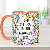 I Can Get You On The Naughty List - gift for husband, wife, boyfriend, girlfriend - Personalized Accent Mug