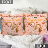 Congrats On Being My Favorite Butt - gift for boyfriend, girlfriend, wife, husband - Personalized Throw Pillow