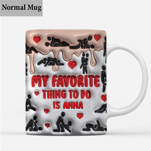 My Favorite Thing To Do Is You - Personalized Couple Mug