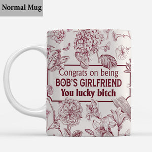 Congrats On Being My Girlfriend / Boyfriend / Wife / Husband You Lucky - gift for husband, boyfriend, wife, girlfriend - Personalized Mug