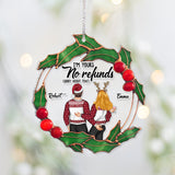 I’m Your, No Refunds - gift for husband, wife, boyfriend, boyfriend - Personalized Transparent Ornament