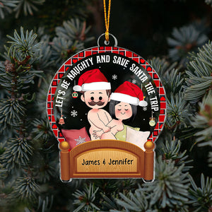 Let's Be Naughty - Personalized Couple Transparent Ornament