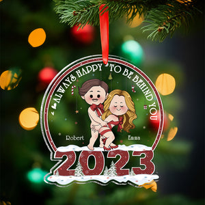 Always Happy To Be Behind You - Personalized Couple Transparent Ornament