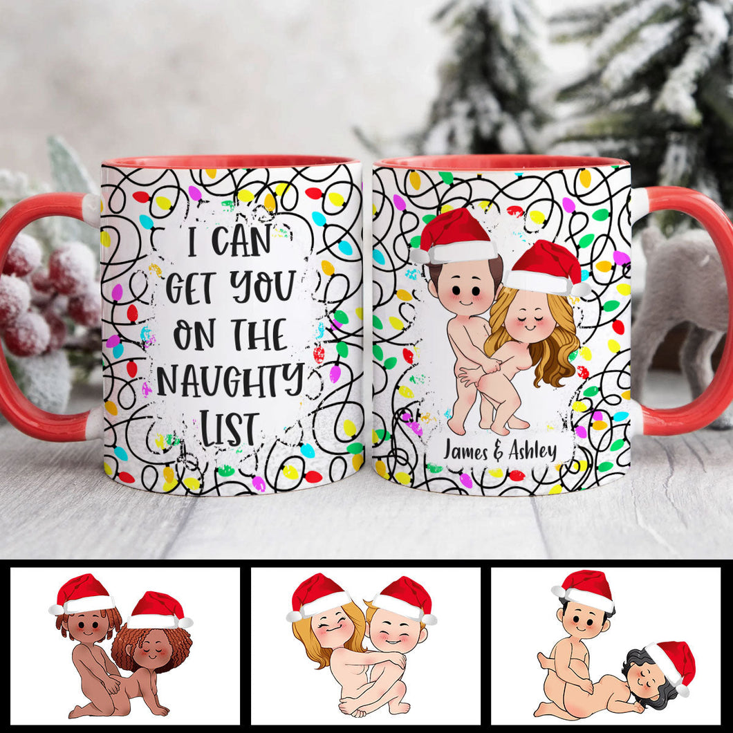 I Can Get You On The Naughty List - gift for husband, wife, boyfriend, girlfriend - Personalized Accent Mug