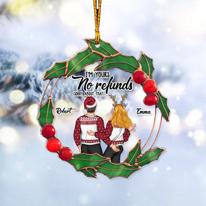 I’m Your, No Refunds - gift for husband, wife, boyfriend, boyfriend - Personalized Transparent Ornament