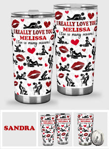 I Really Love You For So Many Reasons With Any Name - Personalized Couple Tumbler