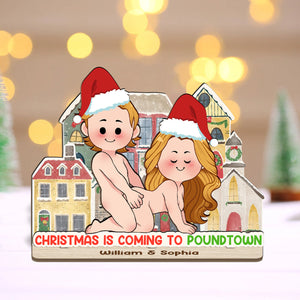 Christmas is Coming to Poundtown - Personalized Couple 1 Layered Big Freestanding