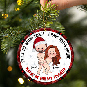 Of All Weird Things - Personalized Couple Ornament