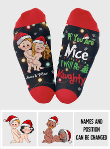 If You Are Nice I Will Be Naughty - gift for husband, wife, boyfriend, girlfriend - Personalized Socks