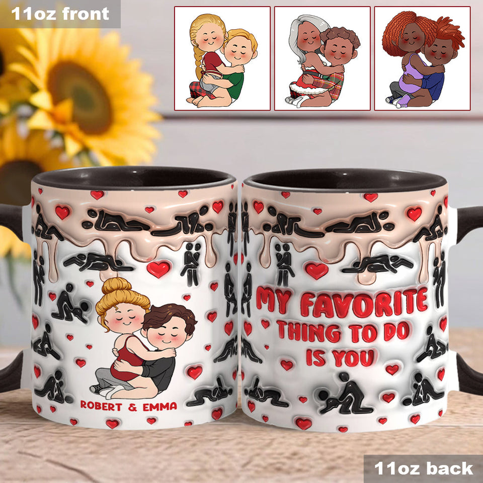 My Favorite Thing To Do Is You - Personalized Couple Accent Mug