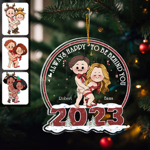 Always Happy To Be Behind You - Personalized Couple Transparent Ornament