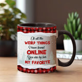 Of All Weird Things - Personalized Couple Accent Mug