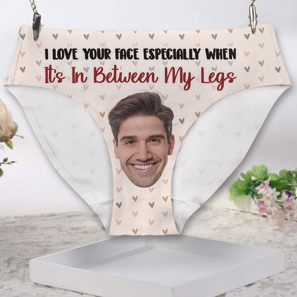 I Love Your Face - Personalized Gift For Her Women's Briefs