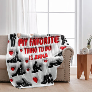 My Favorite Thing To Do Is You - Personalized Couple Blanket