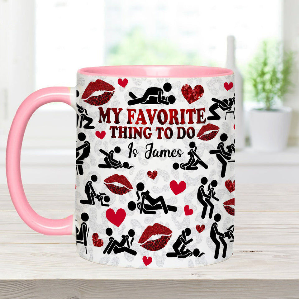 My Favorite Thing To Do Is You - Personalized Couple Accent Mug