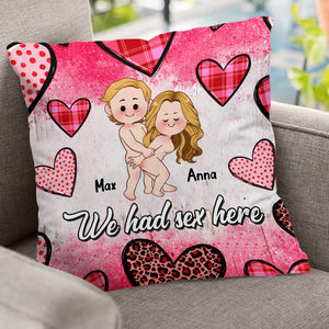 We Had Sex Here And Here - Personalized Couple Throw Pillow