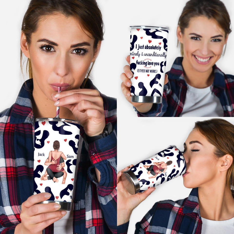 I Just Absolutely Entirely & Unconditionally F*cking Love Lou - Personalized Couple Tumbler