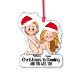 Christmas is Coming - Personalized Couple Transparent Ornament