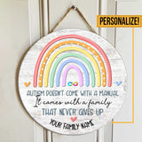 Autism Doesn't Come - Autism Awareness Personalized Round Wood Sign