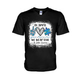 In April We Wear Blue - Autism Awareness T-shirt and Hoodie 1121
