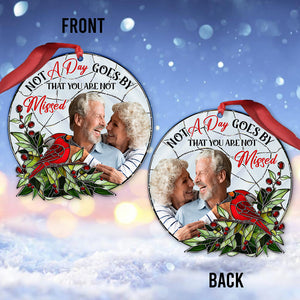 Not A Day Goes By That You Are Not Missed - Personalized Memorial Ornament