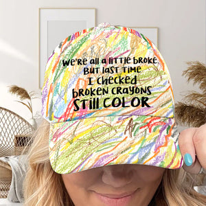 We're All a Little Broken - Suicide Prevention Classic Cap