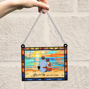 You & Me We Got This - Personalized Couple Window Hanging Suncatcher Ornament